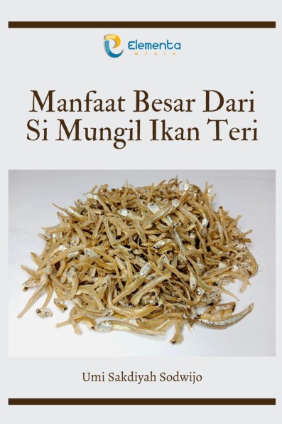 Manfaat Besar dari Si Mungil Ikan Teri
